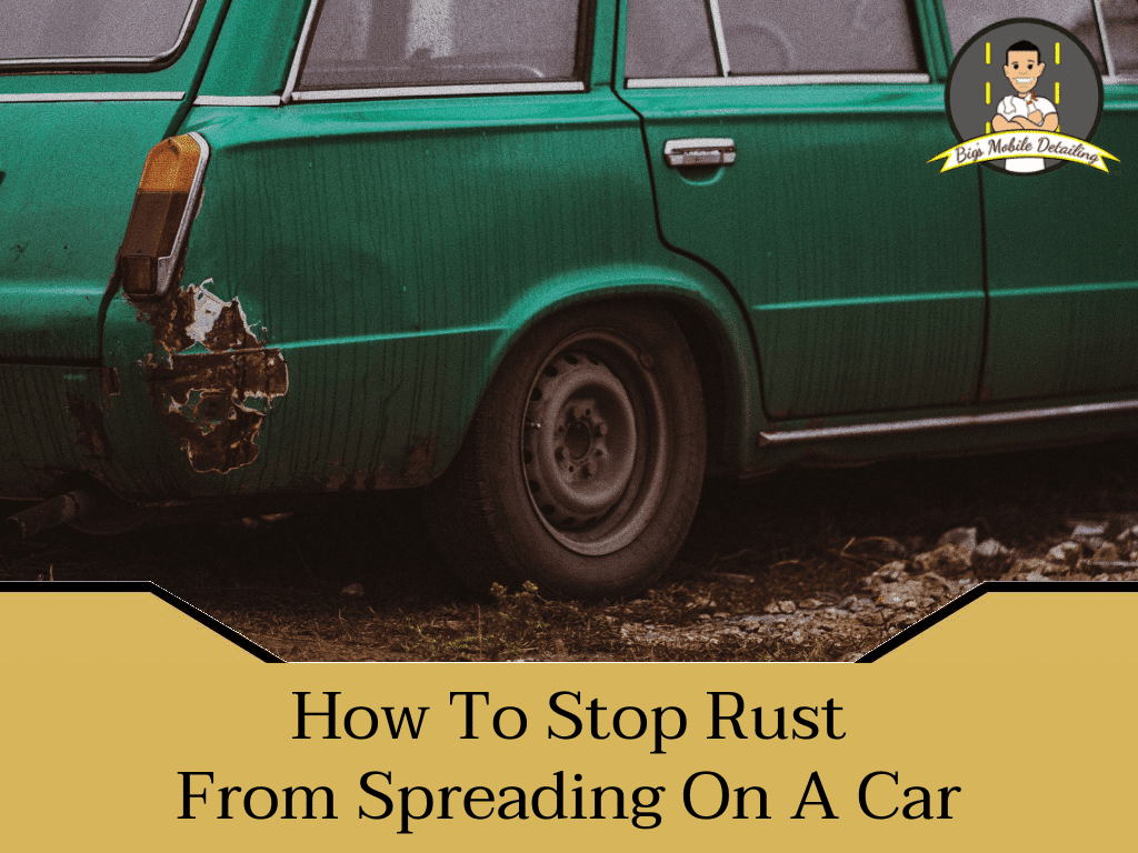 How to stop rust from spreading on a car